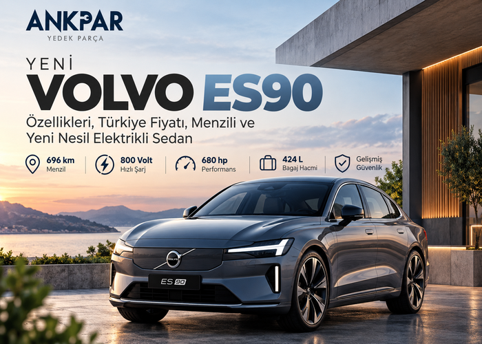 Yeni Volvo ES90: Türkiye Fiyatı, Menzili ve Özellikleri